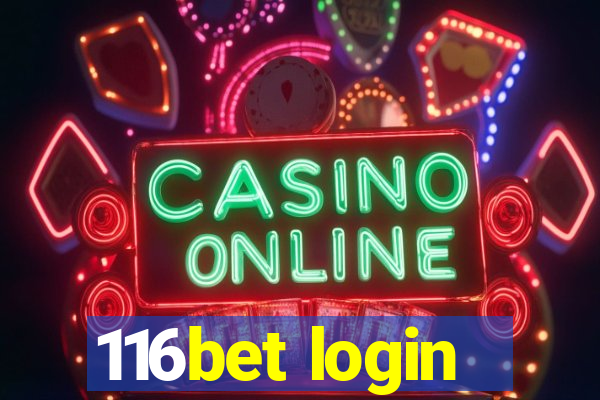 116bet login